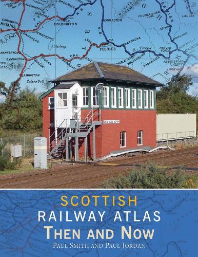 Бумажная книга «Scottish Railway Atlas Then and Now», автор Пол Смит - фото №1