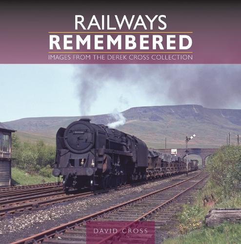 Бумажная книга «Railways Remembered: Images from the Derek Cross Collection», автор Дэвид Кросс - фото №1