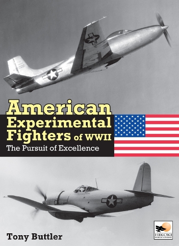 Бумажная книга «American Experimental Fighters of WWII: The Pursuit of Excellence», автор Тони Баттлер - фото №1
