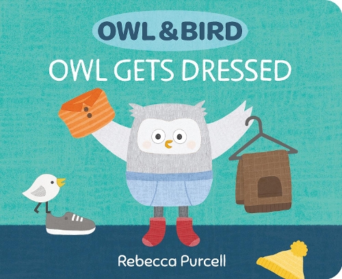 Паперова книга «Owl & Bird: Owl Gets Dressed», автор Ребекка Перселл - фото №1