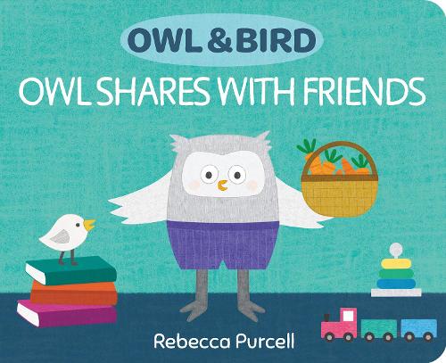 Бумажная книга «Owl & Bird: Owl Shares with Friends», автор Ребекка Перселл - фото №1