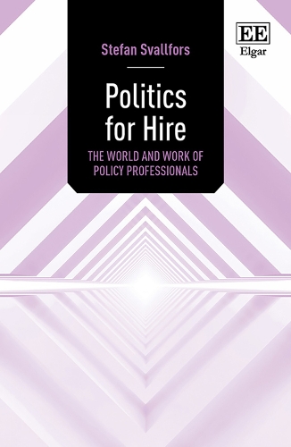 Бумажная книга «Politics for Hire: The World and Work of Policy Professionals», автор Штефан Свальфорс - фото №1