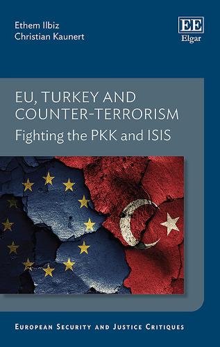 Паперова книга «EU, Turkey and Counter-Terrorism: Fighting the PKK and ISIS», авторів Крістіан Каунерт, Етем Ілбіз - фото №1