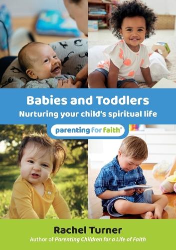 Бумажная книга «Babies and Toddlers: Nurturing your child’s spiritual life», автор Рэйчел Тернер - фото №1
