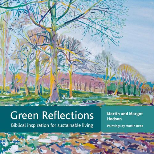 Бумажная книга «Green Reflections: Biblical inspiration for sustainable living», авторов Марго Ходсон, Мартин Ходсон - фото №1