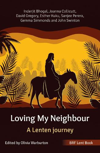 Бумажная книга «BRF Lent Book: Loving My Neighbour: A Lenten journey», авторов Дэвид Грегори, Эстер Куку, Джемма Симмондс, Индерджит Бхогал, Джоанна Колликатт, Джон Свинтон, Санджи Перера - фото №1