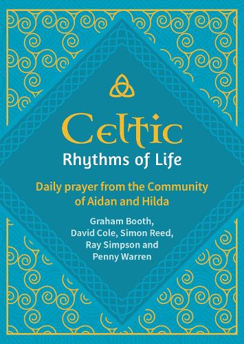Бумажная книга «Celtic Rhythms of Life: Daily prayer from the Community of Aidan and Hilda», авторов Дэвид Коул, Грэм Бут, Пенни Уоррен, Рэй Симпсон - фото №1