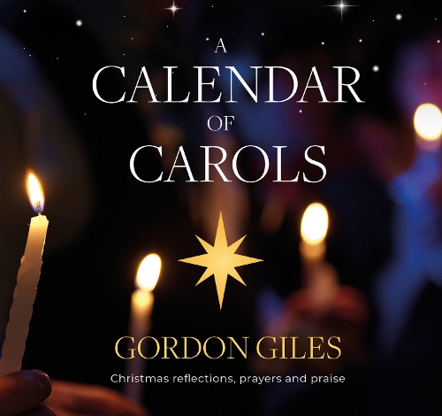 Бумажная книга «A Calendar of Carols: Christmas reflections, prayers and songs of praise», автор Гордон Джайлс - фото №1
