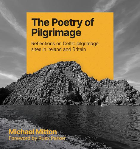 Паперова книга «The Poetry of Pilgrimage: Reflections on Celtic pilgrimage sites in Ireland and Britain», автор Майкл Міттон - фото №1