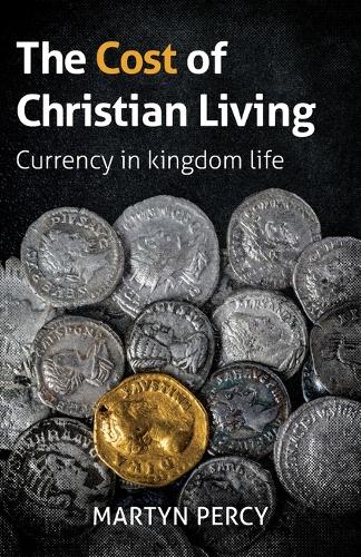 Бумажная книга «The Cost of Christian Living: Currency in kingdom life», автор Мартин Перси - фото №1