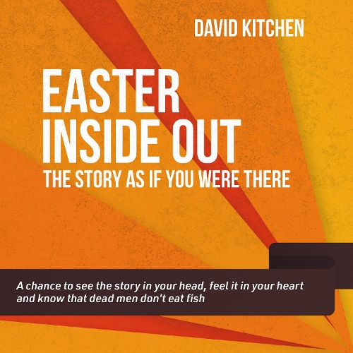 Бумажная книга «Easter Inside Out: The story as if you were there», автор Дэвид Китчен - фото №1