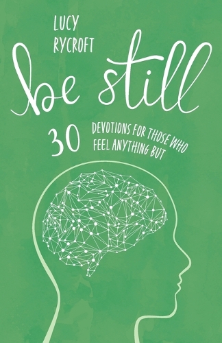 Бумажная книга «Be Still: 30 devotions for those who feel anything but», автор Люси Райкрофт - фото №1