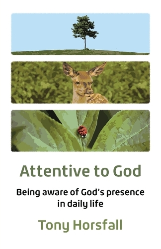 Паперова книга «Attentive to God: Being aware of God’s presence in daily life», автор Тоні Хорсфолл - фото №1