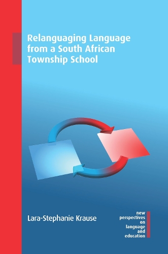 [object Object] «Relanguaging Language from a South African Township School», автор Лара-Стефані Краузе-Алзаїді - фото №1