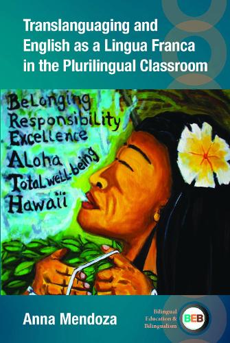 [object Object] «Translanguaging and English as a Lingua Franca in the Plurilingual Classroom», автор Анна Мендоза - фото №1