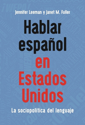 Бумажная книга «Hablar español en Estados Unidos: La sociopolítica del lenguaje», авторов Джанет М. Фуллер, Дженнифер Лиман - фото №1