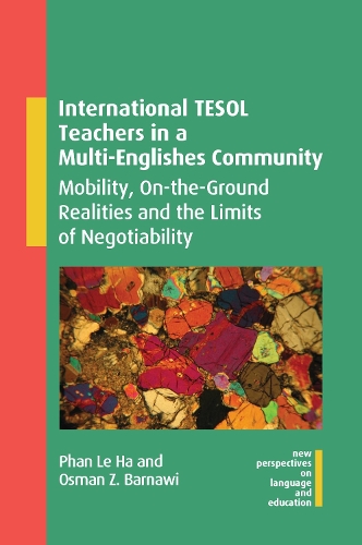 [object Object] «International TESOL Teachers in a Multi-Englishes Community: Mobility, On-the-Ground Realities and the Limits of Negotiability», авторов Осман З. Барнави, Фан Ле Ха - фото №1