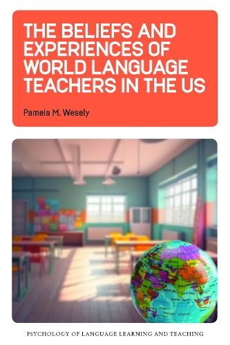 [object Object] «The Beliefs and Experiences of World Language Teachers in the US», автор Памела М. Уэсли - фото №1