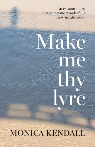 Паперова книга «Make me thy lyre», автор Моніка Кендалл - фото №1