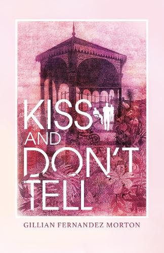 Паперова книга «Kiss and Don’t Tell», автор Джилліан Фернандес Мортон - фото №1