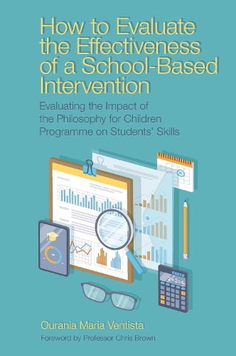Бумажная книга «How to Evaluate the Effectiveness of a School-Based Intervention: Evaluating the Impact of the Philosophy for Children Programme on Students’ Skills», автор Урания Мария Вентиста - фото №1