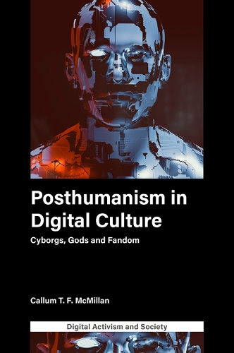 Бумажная книга «Posthumanism in digital culture: Cyborgs, Gods and Fandom», автор Каллум Т.Ф. Макмиллан - фото №1