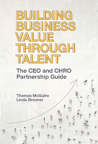 [object Object] «Building Business Value through Talent: The CEO and CHRO Partnership Guide», автор Лінда Бреннер - фото №1