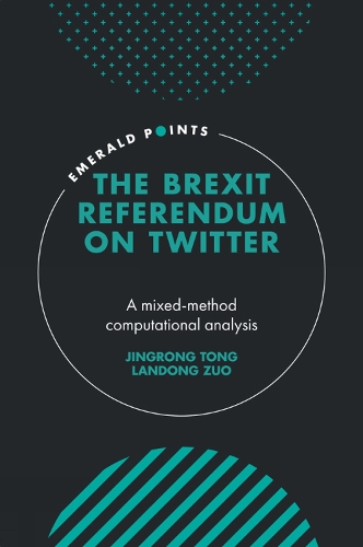 [object Object] «The Brexit Referendum on Twitter: A mixed-method, computational analysis», авторов Цзингун Тонг, Лэндон Зуо - фото №1