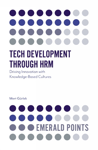 [object Object] «Tech Development through HRM: Driving Innovation with Knowledge-Based Cultures», автор Мерт Гюрлек - фото №1