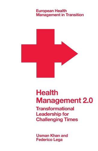Бумажная книга «Health Management 2.0: Transformational Leadership for Challenging Times», авторов Федерико Лега, Усман Хан - фото №1
