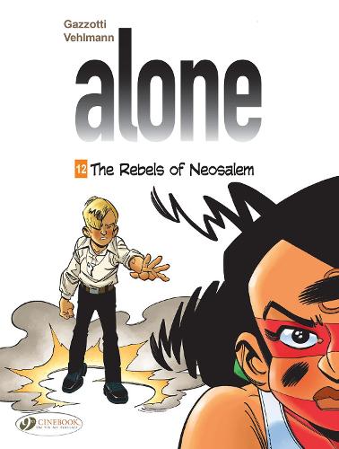 Паперова книга «Alone Vol. 12: The Rebels Of Neosalem», автор Фаб'єн Вельманн - фото №1