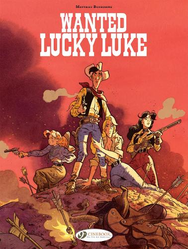 Бумажная книга «Lucky Luke By... Bonhomme: Wanted: Lucky Luke: Wanted: Lucky Luke», автор Маттье Бонхомм - фото №1