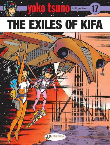 Паперова книга «Yoko Tsuno Vol. 17: The Exiles Of Kifa», автор Роджер Лелуп - фото №1
