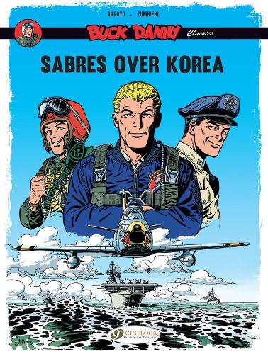 Бумажная книга «Buck Danny Classics Vol. 1: Sabres Over Korea», автор Фредерик Зумбиль - фото №1