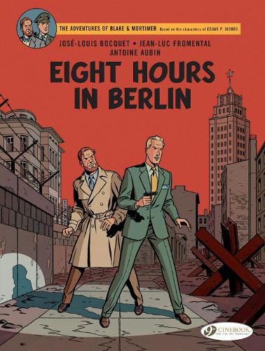 Бумажная книга «Blake & Mortimer Vol. 29: Eight Hours in Berlin», авторов Жан-Люк Фроменталь, Хосе-Луис Боке - фото №1