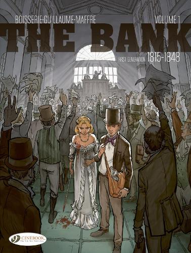 Паперова книга «The Bank Vol. 1 - First Generation 1815-1848: The Waterloo Insider», авторів Філіп Гійом, П’єр Буасері - фото №1