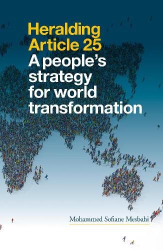 Паперова книга «Heralding Article 25: A People’s Strategy for World Transformation: Second Edition», автор Мохаммед Софіан Месбахі - фото №1