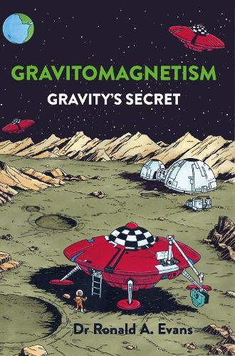 Бумажная книга «Gravitomagnetism: Gravity's Secret», автор Рональд Эванс - фото №1