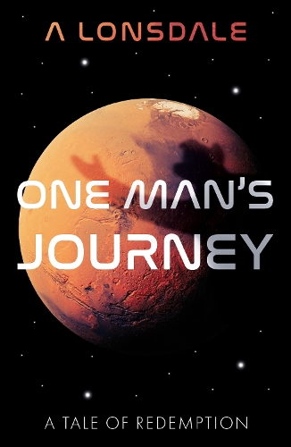 Бумажная книга «One Man’s Journey: A Tale of Redemption», автор А. Лонсдейл - фото №1