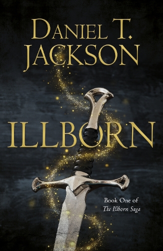 Бумажная книга «ILLBORN: Book One of The Illborn Saga», автор Дэниел Т. Джексон - фото №1