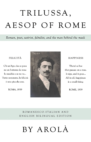 Паперова книга «Trilussa, Aesop of Rome: Roman, poet, satirist, fabulist, and the man behind the mask», автор Арола - фото №1