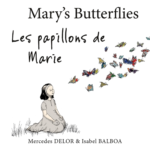 Бумажная книга «Mary’s Butterflies – Les papillons de Marie», авторов Изабель Бальбоа, Мерседес Делор - фото №1