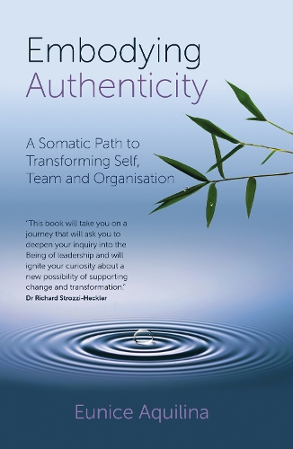 Паперова книга «Embodying Authenticity: A Somatic Path to Transforming Self, Team and Organisation», автор Юніс Аквіліна - фото №1
