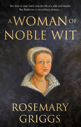 Бумажная книга «A Woman of Noble Wit», автор Розмари Григгс - фото №1