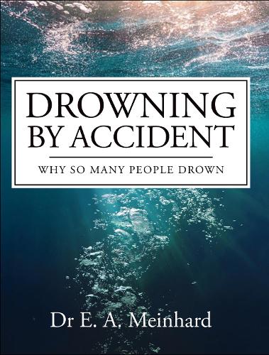 Бумажная книга «Drowning by Accident: Why So Many People Drown», автор Элизабет Майнхард - фото №1