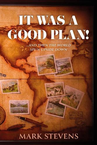 Бумажная книга «It Was a Good Plan!: ..and then the world spun upside down..», автор Марк Стивенс - фото №1