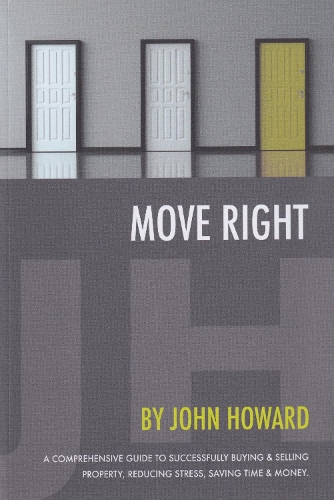 Бумажная книга «Move Right: A Comprehensive Guide to Successfully Buying and Selling Property, Reducing Stress, Saving Time and Money», автор Джон Ховард - фото №1