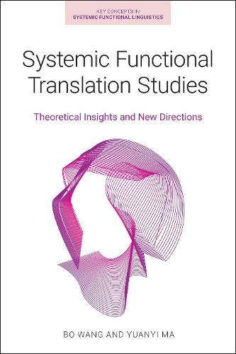 Паперова книга «Systemic Functional Translation Studies: Theoretical Insights and New Directions», авторів Бо Ван, Юаньї Ма - фото №1