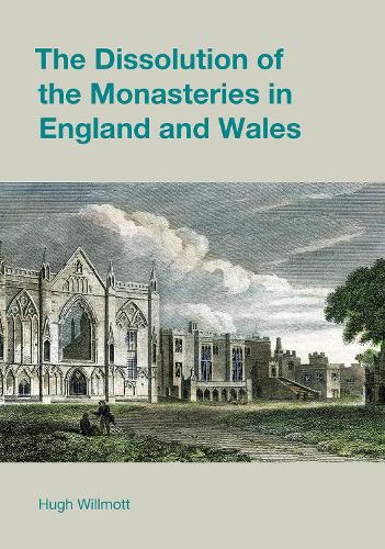 Паперова книга «The Dissolution of the Monasteries in England and Wales», автор Г'ю Вілмотт - фото №1