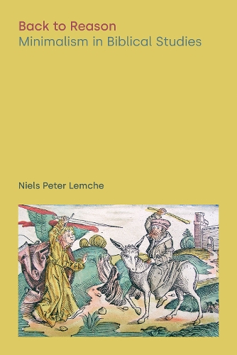 Бумажная книга «Back to Reason: Minimalism in Biblical Studies», автор Нильс Петер Лемше - фото №1